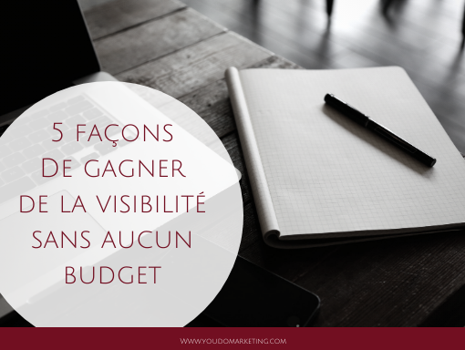 5 façons de gagner de la visibilité sans aucun budget