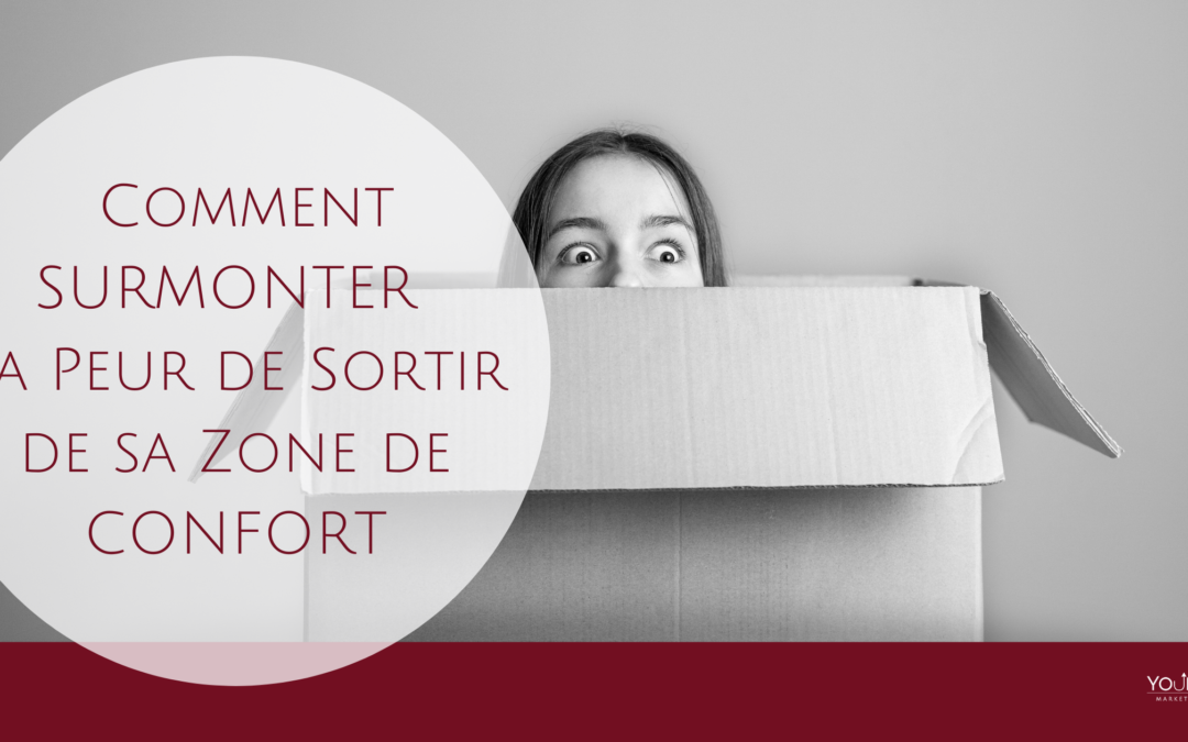 Oser l’Inconnu : Comment Surmonter la Peur de Sortir de sa Zone de Confort